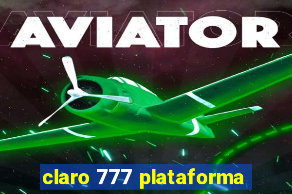 claro 777 plataforma